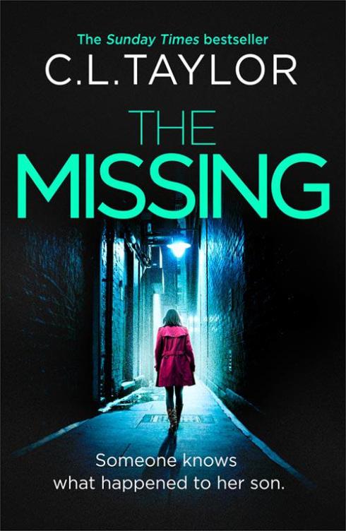 THE MISSING - C.L. Taylor's third psychological thriller (available in the UK from 21st April 2016)
